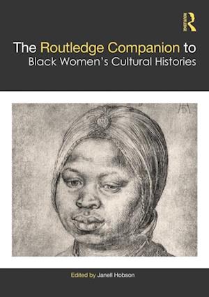 Routledge Companion to Black Women's Cultural Histories