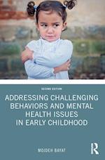 Addressing Challenging Behaviors and Mental Health Issues in Early Childhood