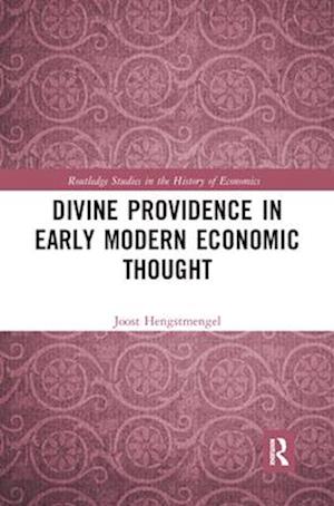 Divine Providence in Early Modern Economic Thought