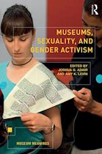 Museums, Sexuality, and Gender Activism