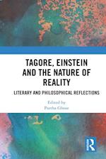 Tagore, Einstein and the Nature of Reality