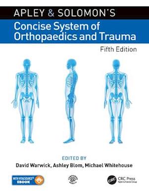 Apley and Solomon's Concise System of Orthopaedics and Trauma