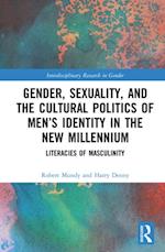 Gender, Sexuality, and the Cultural Politics of Men's Identity