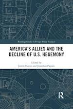 America''s Allies and the Decline of US Hegemony