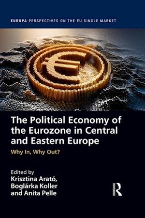 Political Economy of the Eurozone in Central and Eastern Europe