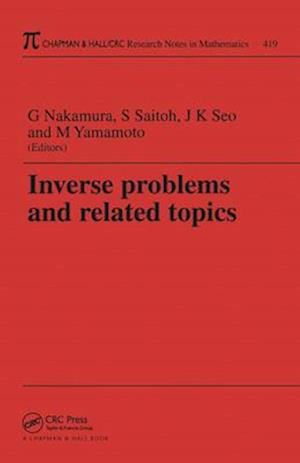 Inverse Problems and Related Topics