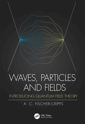 Waves, Particles and Fields