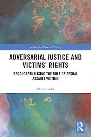 Adversarial Justice and Victims' Rights