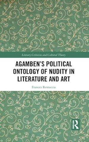 Agamben's Political Ontology of Nudity in Literature and Art