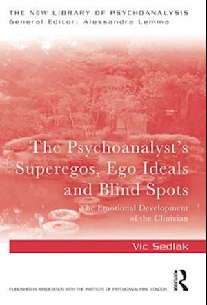 Psychoanalyst's Superegos, Ego Ideals and Blind Spots