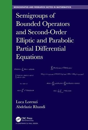 Semigroups of Bounded Operators and Second-Order Elliptic and Parabolic Partial Differential Equations