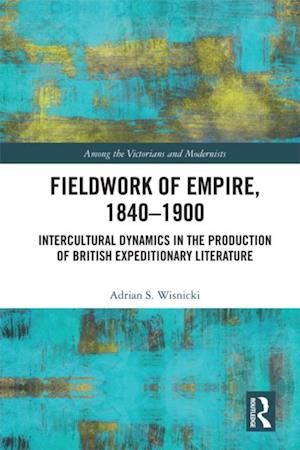 Fieldwork of Empire, 1840-1900