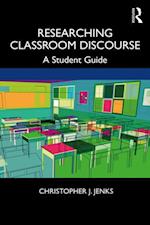 Researching Classroom Discourse