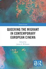 Queering the Migrant in Contemporary European Cinema