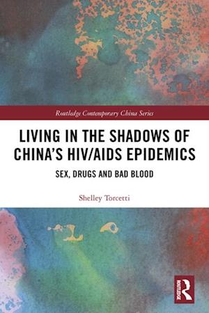 Living in the Shadows of China''s HIV/AIDS Epidemics