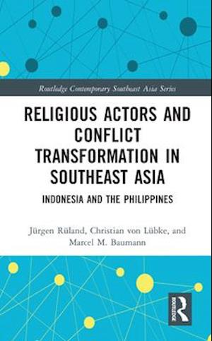 Religious Actors and Conflict Transformation in Southeast Asia