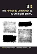 Routledge Companion to Journalism Ethics