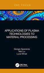 Applications of Plasma Technologies to Material Processing