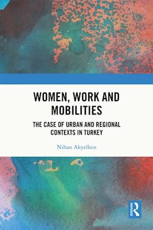 Women, Work and Mobilities