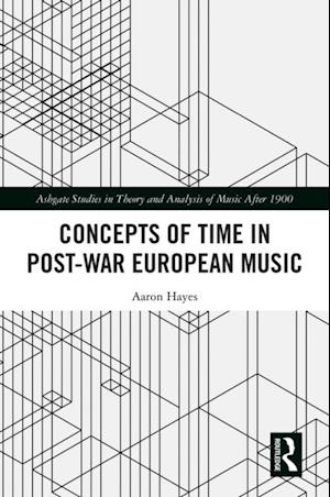 Concepts of Time in Post-War European Music