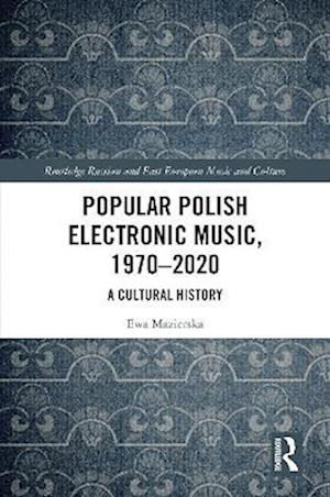 Popular Polish Electronic Music, 1970–2020