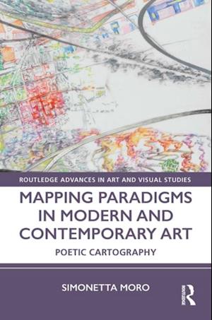 Mapping Paradigms in Modern and Contemporary Art