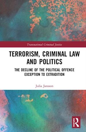 Terrorism, Criminal Law and Politics