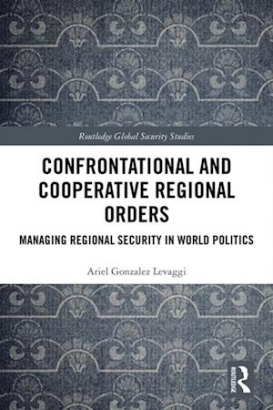 Confrontational and Cooperative Regional Orders