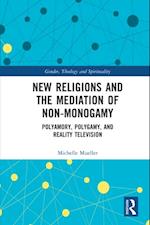 New Religions and the Mediation of Non-Monogamy