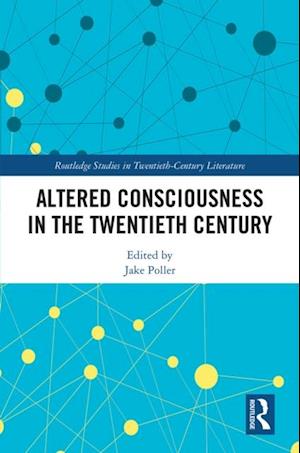 Altered Consciousness in the Twentieth Century