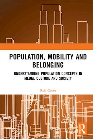 Population, Mobility and Belonging