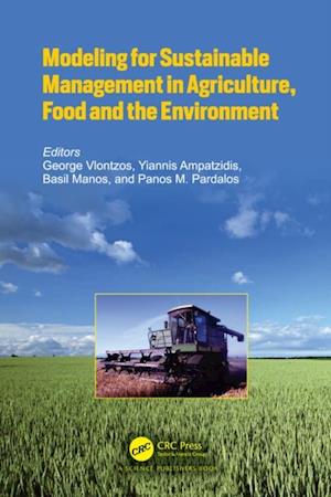 Modeling for Sustainable Management in Agriculture, Food and the Environment