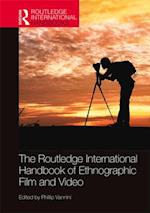 Routledge International Handbook of Ethnographic Film and Video