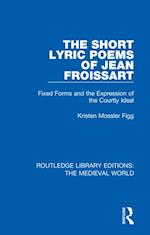 Short Lyric Poems of Jean Froissart