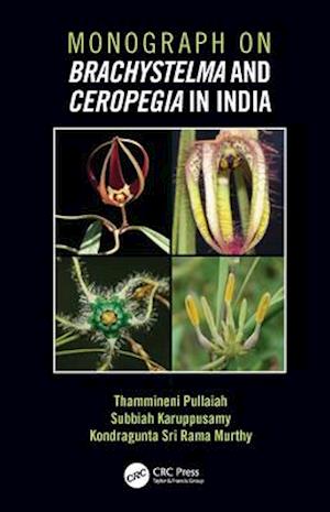 Monograph on Brachystelma and Ceropegia in India