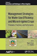 Management Strategies for Water Use Efficiency and Micro Irrigated Crops