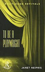 To Be A Playwright