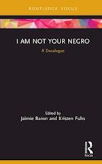 I Am Not Your Negro