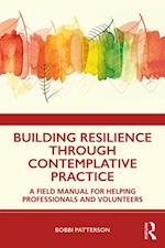 Building Resilience Through Contemplative Practice