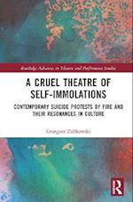Cruel Theatre of Self-Immolations