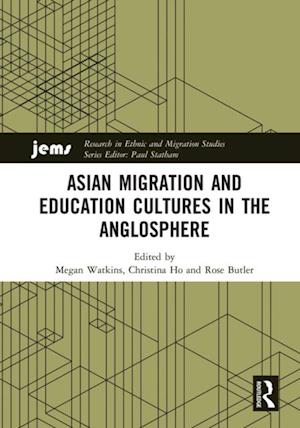 Asian Migration and Education Cultures in the Anglosphere