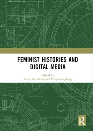 Feminist Histories and Digital Media