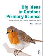 Big Ideas in Outdoor Primary Science
