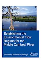 Establishing the Environmental Flow Regime for the Middle Zambezi River