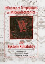 Influence of Temperature on Microelectronics and System Reliability