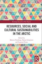 Resources, Social and Cultural Sustainabilities in the Arctic