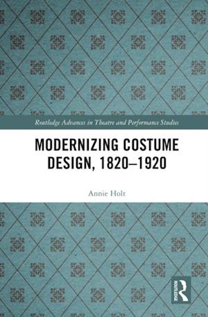 Modernizing Costume Design, 1820-1920