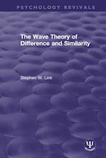 Wave Theory of Difference and Similarity