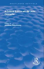 Critical Edition of I SIr John Oldcastle