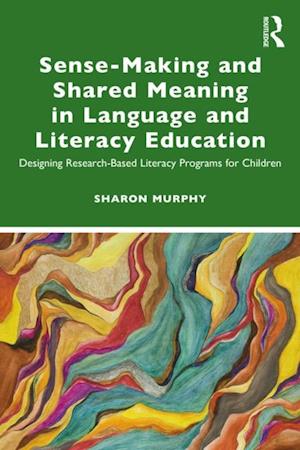 Sense-Making and Shared Meaning in Language and Literacy Education